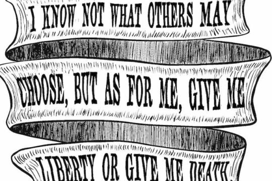 A scroll with Patrick Henry’s “Give me liberty or give me death!” speech